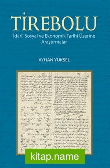Tirebolu İdari, Sosyal ve Ekonomik Tarihi Üzerine Araştırmalar