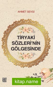 Tiryaki Sözleri’nin Gölgesinde