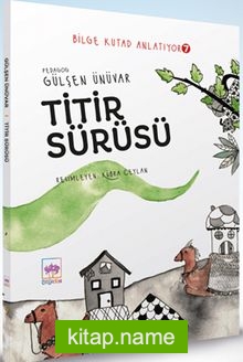 Titir Sürüsü / Bilge Kutad Anlatıyor 7