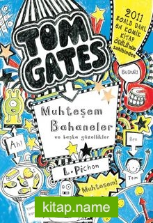 Tom Gates 3 / Muhteşem Bahaneler ve Başka Güzellikler