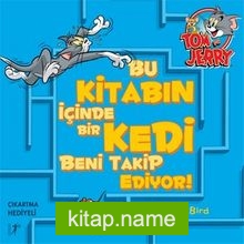 Tom ve Jery / Bu Kitabın İçinde Bir Kedi Beni Takip Ediyor!