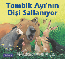 Tombik Ayı’nın Dişi Sallanıyor