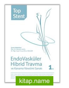 Top Stent – Endovasküler Hibrid Travma ve Kanama Yönetimi Sanatı 1.