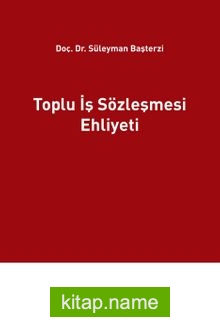 Toplu İş Sözleşmesi Ehliyeti