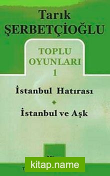 Toplu Oyunlar 1 / İstanbul Hatırası – İstanbul ve Aşk