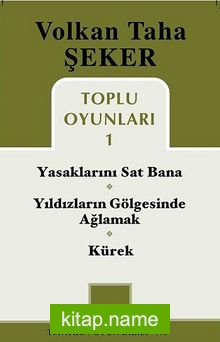 Toplu Oyunları 1 / Yasaklarını Sat Bana – Yıldızların Gölgesinde Ağlamak – Kürek