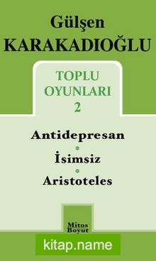 Toplu Oyunları 2 / Antidepresan – İsimsiz – Aristoteles