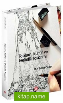 Toplum, Kültür ve Gelinlik Tasarımı