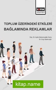 Toplum Üzerindeki Etkileri Bağlamında Reklamlar