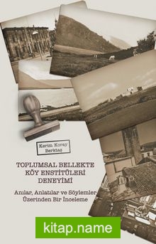 Toplumsal Bellekte Köy Enstitüleri Deneyimi