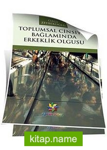 Toplumsal Cinsiyet Bağlamında Erkeklik Olgusu