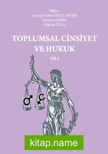 Toplumsal Cinsiyet ve Hukuk (Cilt 2)