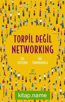 Torpil Değil Networking