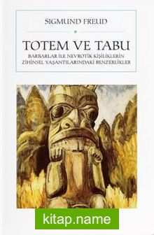Totem ve Tabu Barbarlar ile Nevrotik Kişiliklerin Zihinsel Yaşantılarındaki Benzerlikler (Cep Boy)