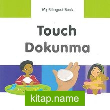 Touch – Dokunma / My Bilingual Book