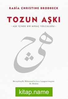 Tozun Aşkı Aşk İçinde Bir Miraç Yolculuğu