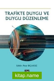 Trafikte Duygu ve Duygu Düzenleme