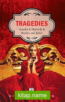 Tragedies (Hamlet-Macbeth / Romeo and Juliet)