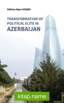 Transformation of Political Elite in Azerbaijan