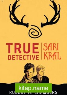 True Detective – Sarı Kral