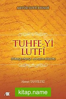 Tuhfe-yi Lutfi Türkçe-Farsça Manzum Sözlük