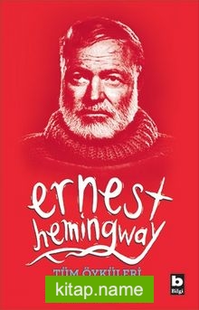 Tüm Öyküleri  / Ernest Hemingway