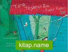 Tuna Teyzenin Evi Kıpır Kıpır