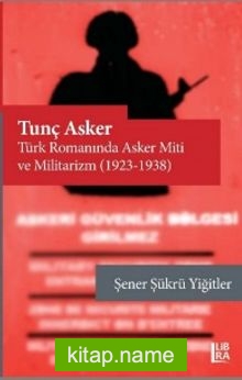 Tunç Asker – Türk Romanında Asker