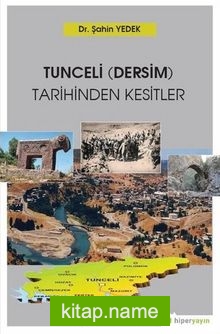Tunceli-Dersim Tarihinden Kesitler