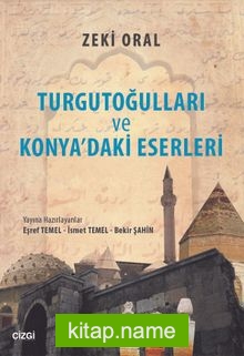 Turgutoğulları ve Konya’daki Eserleri