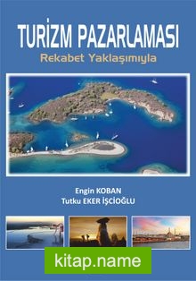 Turizm Pazarlaması Rekabet Yaklaşımıyla