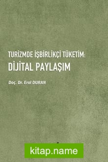 Turizmde İşbirlikçi Tüketim: Dijital Paylaşım