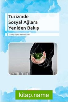 Turizmde Sosyal Ağlara Yeniden Bakış