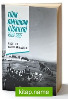 Türk-Amerikan İlişkileri 1919-1997