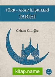 Türk – Arap İlişkileri Tarihi