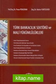 Türk Bankacılık Sektörü ve Mali Yükümlülükleri