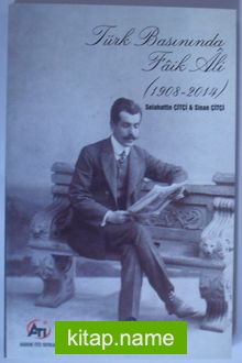 Türk Basınında Faik Ali (1908-2014)