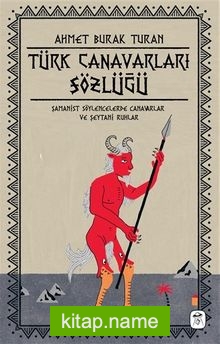 Türk Canavarları Sözlüğü (Resimli)