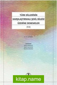 Türk Dillerinin Karşılaştırmalı Şekil Bilgisi Üzerine Denemeler (Fiil)