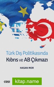 Türk Dış Politikasında Kıbrıs ve AB Çıkmazı