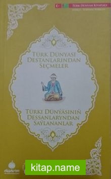 Türk Dünyası Destanlarından Seçmeler (Türkmence-Türkçe)
