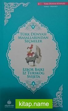 Türk Dünyası Masallarından Seçmeler (Boşnakça-Türkçe)