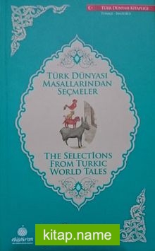 Türk Dünyası Masallarından Seçmeler (İngilizce-Türkçe)