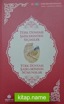 Türk Dünyası Şairlerinden Seçmeler (Azerbaycan Türkçesi-Türkçe)