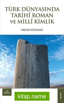 Türk Dünyasında Tarihi Roman ve Milli Kimlik