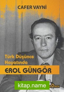 Türk Düşünce Hayatında Erol Güngör