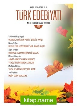 Türk Edebiyatı Aylık Fikir ve Sanat Dergisi Sayı: 577 Kasım 2021