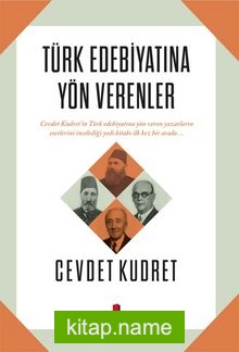 Türk Edebiyatına Yön Verenler