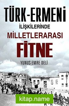 Türk-Ermeni İlişkilerinde Milletlerarası Fitne