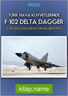 Türk Hava Kuvvetlerinde F-102 Delta Dagger